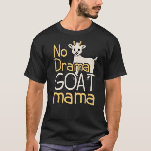 Camiseta No hay granjeros de cabras dramáticas