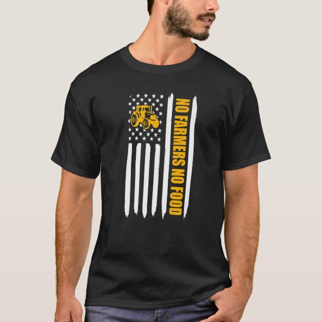 Camiseta No hay granjeros No hay comida Bandera Americana T (Anverso)