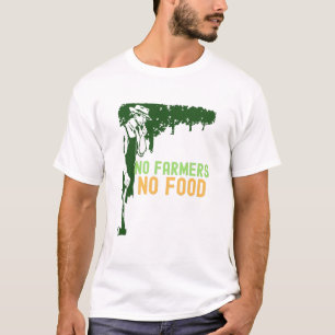 Camiseta No hay granjeros sin comida