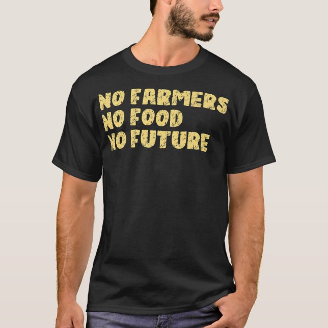 Camiseta No hay granjeros sin comida ni futura prima por ag (Anverso)