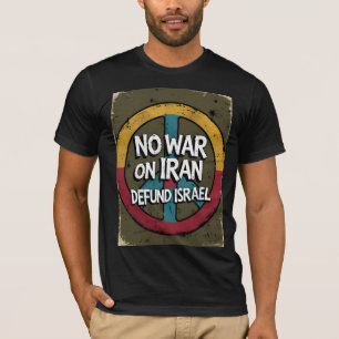 CAMISETA NO HAY GUERRA EN IRÁN ・ DEFUNDIÓ LA PROTESTA DE LA
