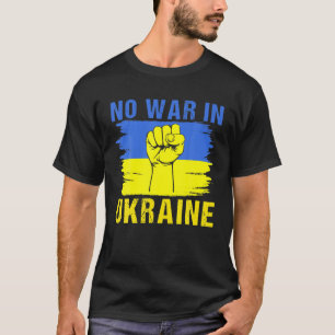 Camiseta No hay guerra en Ucrania, estoy de acuerdo con Ucr
