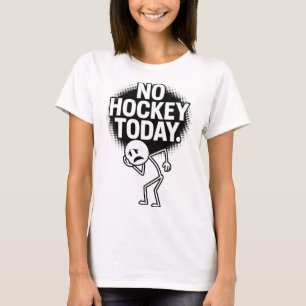 Camiseta No Hay Hockey Hoy Cara Triste Humor Divertido Afic