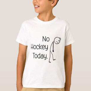 Camiseta No Hay Hockey Hoy Divertido Hielo Pista Vibe Palo