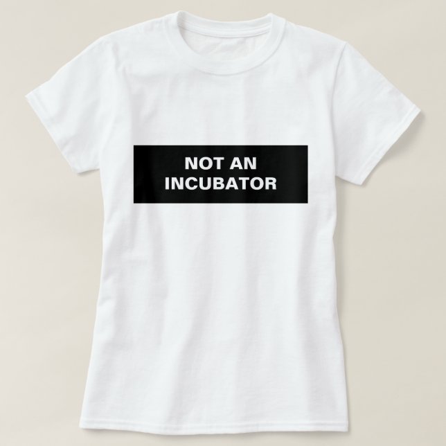 Camiseta No hay incubadoras de mujeres (Diseño del anverso)