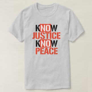 Camiseta No hay justicia ni paz