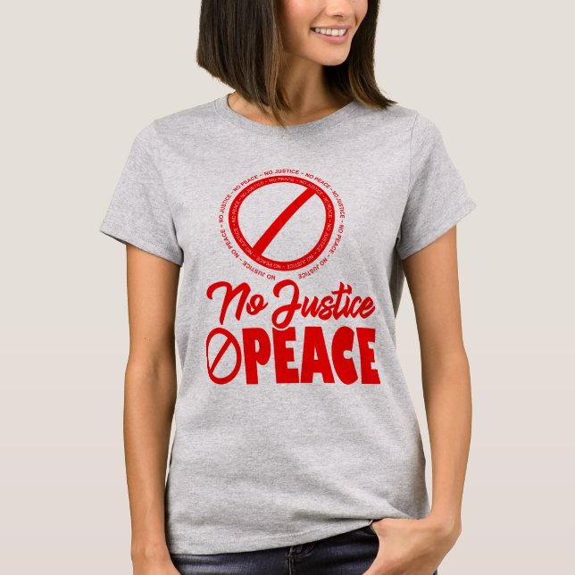 Camiseta No hay justicia ni paz (Anverso)