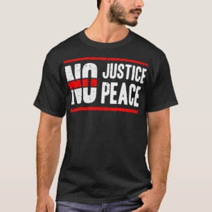 Camiseta No hay justicia ni paz (2)