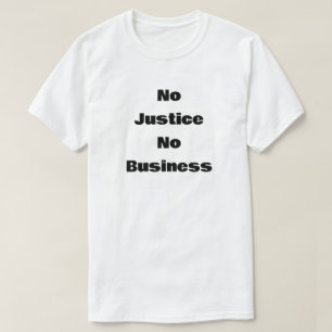 Camiseta No hay Justicia No hay Negocios