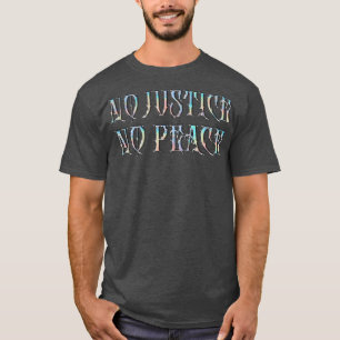 Camiseta No hay justicia No paz Diseño Retro Original