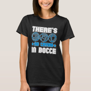 Camiseta No Hay Lágrimas En Bocce Boule Boccia Petanque  