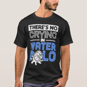 Camiseta No Hay Lágrimas En El Waterpolo Deporte Waterpol