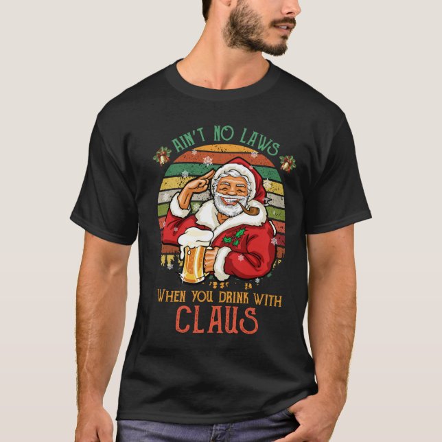 Camiseta No hay leyes cuando bebes con Claus (Anverso)