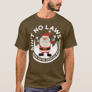 Camiseta No hay leyes cuando bebes con Claus Graciosamente