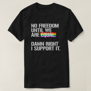 Camiseta No hay libertad hasta que seamos iguales
