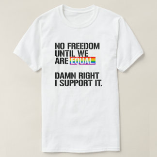 Camiseta No hay libertad hasta que seamos iguales
