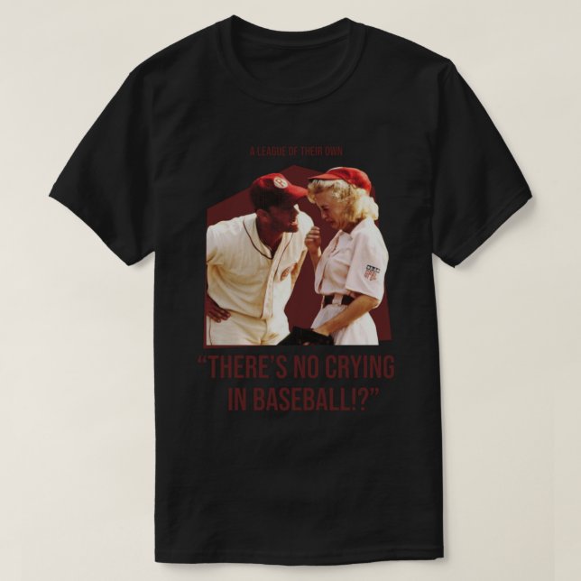 Camiseta no hay llanto en el béisbol - una liga de sus (Diseño del anverso)