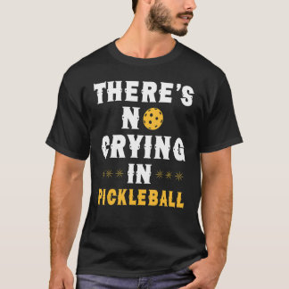 Camiseta No hay llanto en el juego de rosca de pickleball