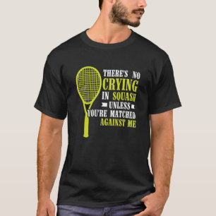 Camiseta No hay llanto en el squash de squash Pla