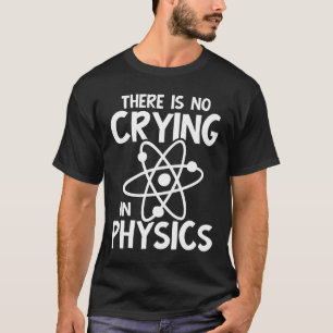 Camiseta No hay llanto en la física