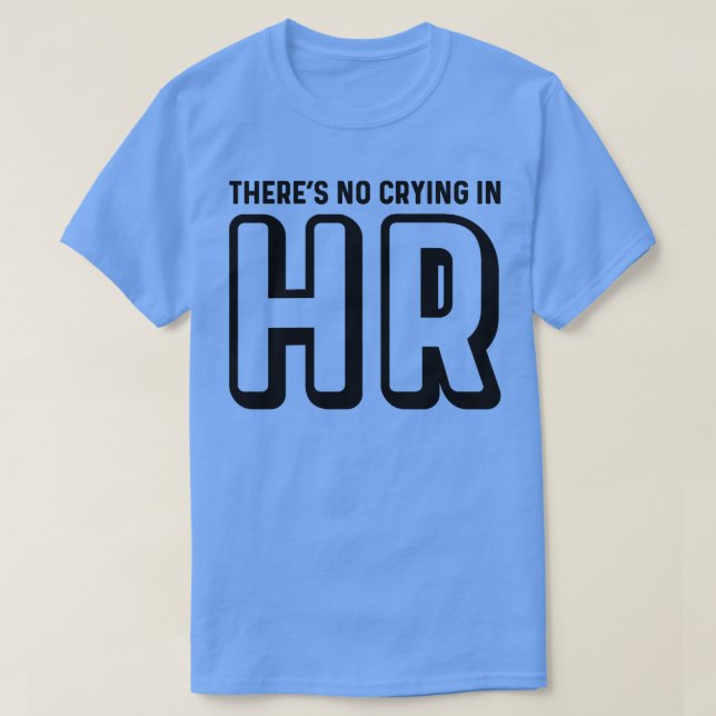 Camiseta No hay llanto en los recursos humanos (Diseño del anverso)
