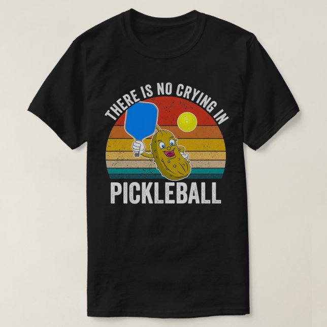 Camiseta No Hay Lloros En El Torrente Clásico De Pickleball (Diseño del anverso)