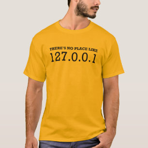 Camiseta No hay lugar como 127.0.0.1