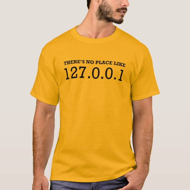 Camiseta No hay lugar como 127.0.0.1 (Anverso)