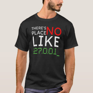 Camiseta No Hay Lugar Como 127 0 0 1 Localhost Compute