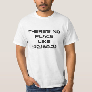 Camiseta No hay lugar como el IP address casero