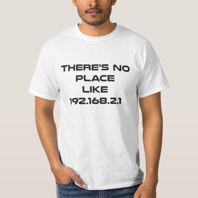 Camiseta No hay lugar como el IP address casero (Anverso)