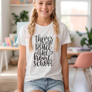 Camiseta No hay lugar como la escuela de hogar