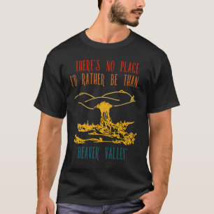 Camiseta No hay lugar donde prefiera ser que Beaver Valley