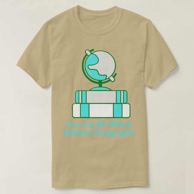 Camiseta No Hay Lugar Sin Profesores De Geografía (Diseño del anverso)