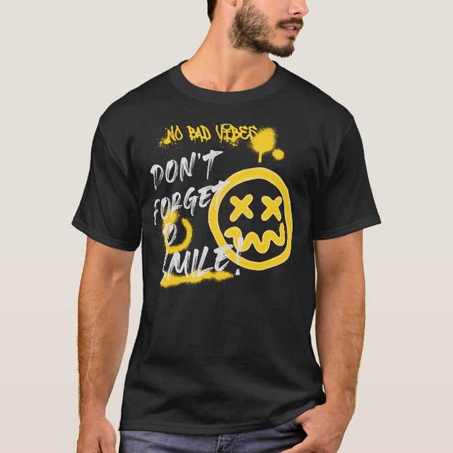 Camiseta No hay malas vibraciones, no te olvides de sonreír (Anverso)
