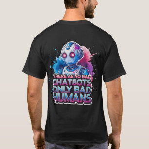 Camiseta No hay malos Chatbots solo Humanos malos Ai