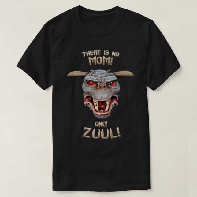 Camiseta No hay mamá sólo Zuul (Diseño del anverso)