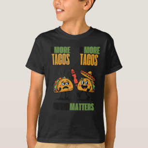 Camiseta No Hay Más Puntuación De Tacos Como Un Regalo Grac