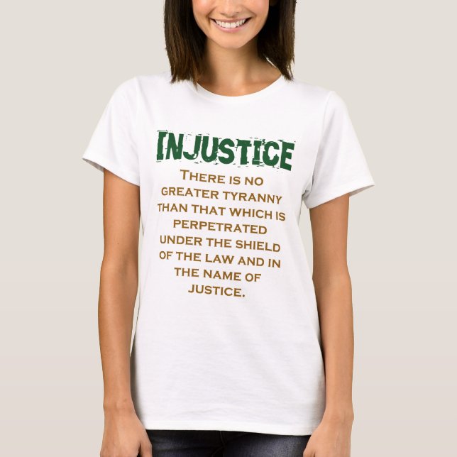 Camiseta No Hay Mayor Tiranía - Cita De Injusticia (Anverso)