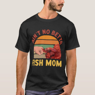 Camiseta No Hay Mejor Pez Betta Mamá Divertido Puño Atardec