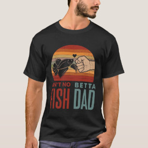 Camiseta No Hay Mejor Pez Padre - Pez Betta Retro Vintage