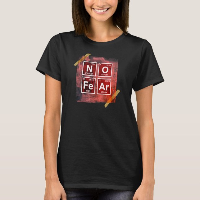 Camiseta No hay miedo ciencia Humor de química de tabla per (Anverso)