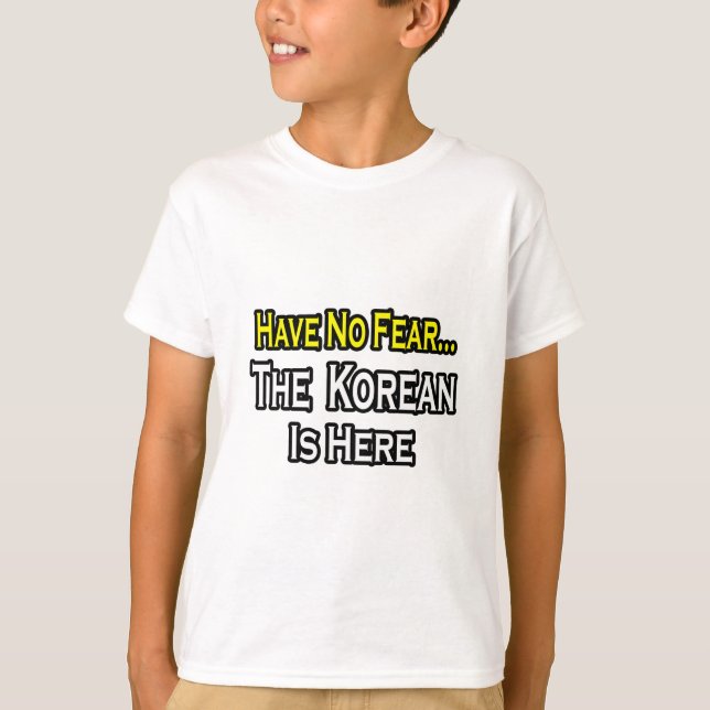 Camiseta No Hay Miedo... El Coreano Está Aquí (Anverso)
