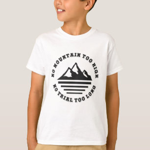 Camiseta No hay montaña demasiado alta, no hay rastro demas