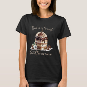 Camiseta no hay mucho amor de crema de mariposas Cake Artis