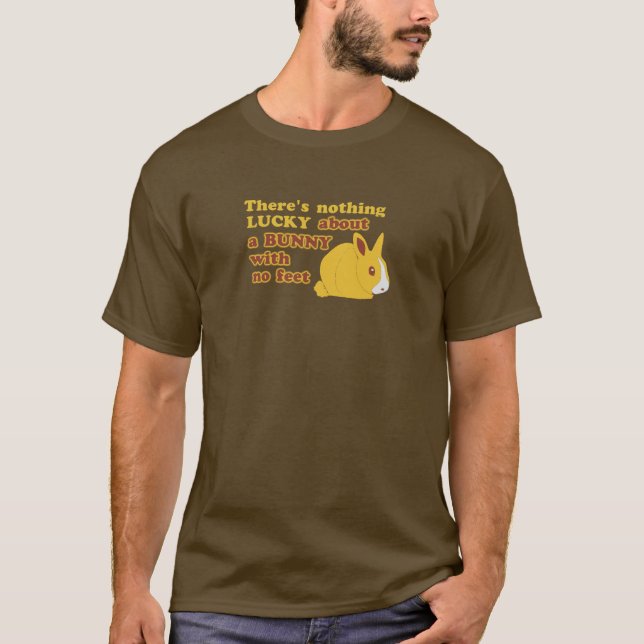 Camiseta No hay nada AFORTUNADO sobre un CONEJITO sin pies (Anverso)