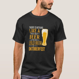 Camiseta No hay nada como una bonita cerveza fría en Oktobe