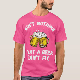 Camiseta No Hay Nada De Que Una Cerveza No Pueda Arreglar U
