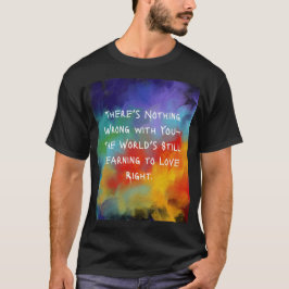Camiseta No hay nada malo contigo, pintura al óleo