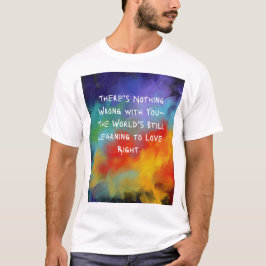 Camiseta "No hay nada malo contigo" Tee - Óleo